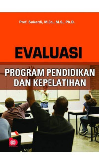 Image of EVALUASI PROGRAM PENDIDIKAN DAN KEPELATIHAN