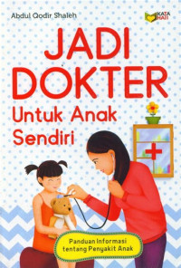 Image of Jadi Dokter untuk Anak Sendiri