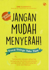 Image of JANGAN MUDAH MENYERAH