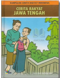 Image of Kumpulan Cerita Rakyat Indonesia : Cerita Rakyat Jawa Tengah