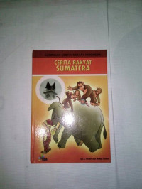 Image of Kumpulan Cerita Rakyat Indonesia : Cerita Rakyat Sumatera