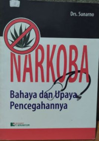 Image of Narkoba : Bahaya Dan Upaya Pencegahannya