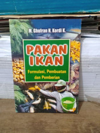 Image of Pakan Ikan : Formulasi , Pembuatan Dan pemberian