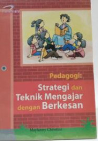 Image of Pedagogi : Stategi Dan Teknik Mengajar Dengan Berkesan