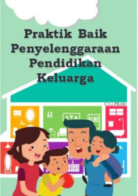 Image of PRAKTIK BAIK PENYELENGGARAAN PENDIDIKAN KELUARGA