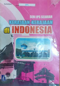 Image of Seri IPS Sejarah : Kerajaan Di Indonesia